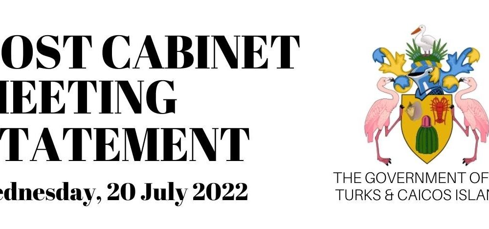 Turks ve Caicos Adaları Kabine Toplantı Tutanakları – 20 Temmuz 2022 – Magnet Media